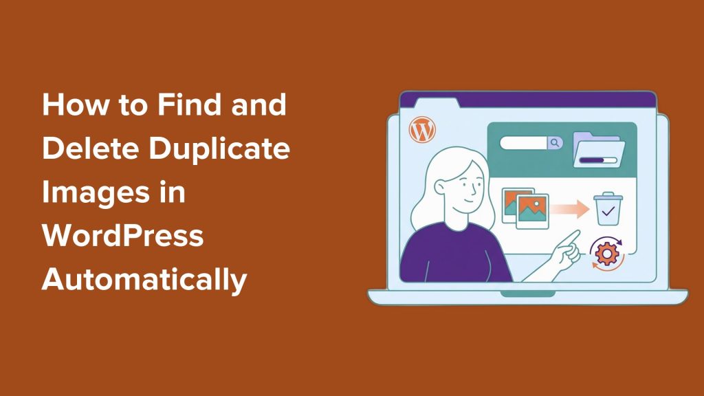 How to Find and Delete Duplicate Images in WordPress Automatically